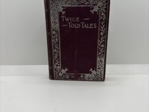 Twice Told Tales by Nathaniel Hawthorne