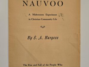 Rare RLDS Pamphlet About Nauvoo, Illinois — Nauvoo: A Midwestern Experiment in Christian Community Life — S. A. Burgess