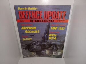 Born in Battle Defence Update International: No. 83, September/October 1987: Operations: Airfield Attack!/Special Report: IDF 1987/Expo: Satory/Aggressor: Kfir USA (Magazine) (1987)