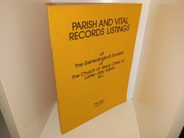 Parish and Vital Records Listings of The Genealogical Society of The Church of Jesus Christ of Latter-day Saints Inc.  (1975) ~ Unknown Author