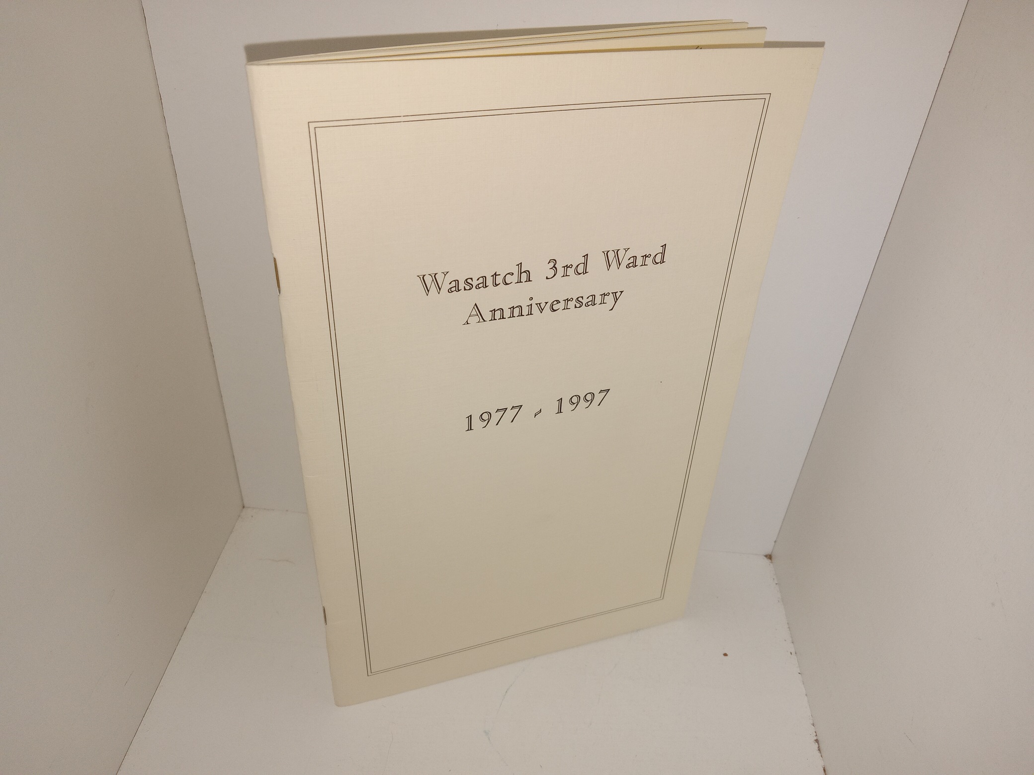 Wasatch 3rd Ward Anniversary 1977-1997 (Unknown Publishing Date) ~ Unknown Author