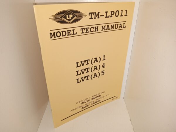 TM-LP011 Model Tech Manual: LVT(A)1, LVT(A)4, LVT(A)5 (2003) ~ Compiled & Edited by David Harper, Additional Material Provided by Randy Canova