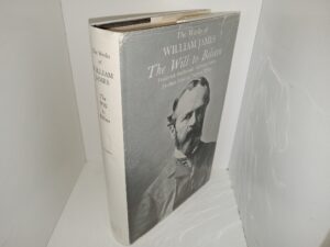 The Works of William James: The Will to Believe (Ex-library) (1979) ~ Edited by Frederick Burkhardt, and Fredson Bowers