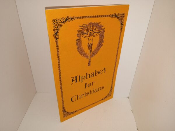 Alphabet for Christians (Unknown Publishing Date) ~ by Rev. Frank S. Walinski, SSC, Rector