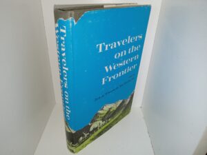 Travelers on the Western Frontier (1970) ~ Edited by John Francis McDermott
