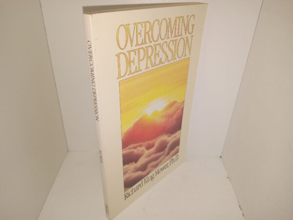 Overcoming Depression (1986) ~ by Richard King Mower, Ph.D.