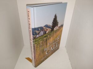 Evan P. & Bessie Warren Call: Family History and Legacy (Signed by One of the Authors (Bessie W. Call)) (1999) ~ by Howard M. Carlisle, with Bessie Warren Call