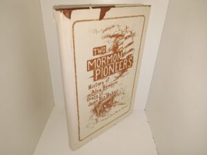 Two Mormon Pioneers: History of Alva Benson/Diary of Jean Rio Baker (Pages are Bound Backwards) (1986) ~ History by Emma Nielsen Mortensen