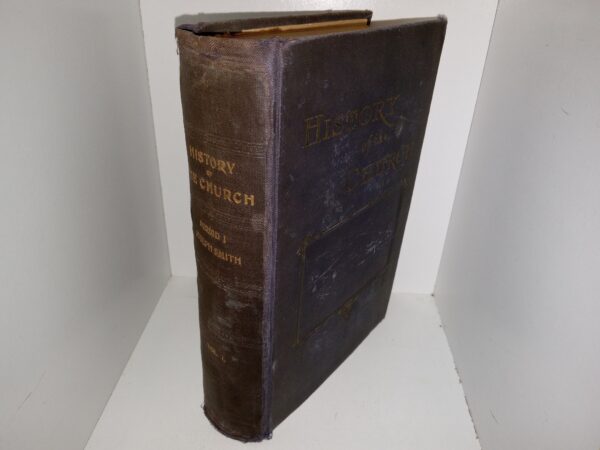 History of the Church: Period 1, Joseph Smith: Vol. 1 (1st Edition) (1902) ~ by Joseph Smith, An Introduction by B. H. Roberts