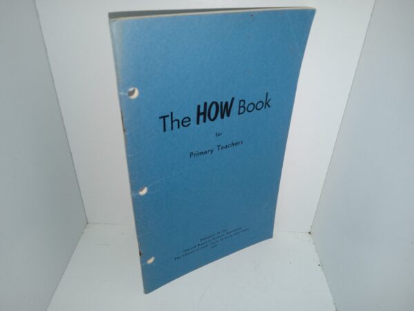The How Book for Primary Teachers (1968) ~ Compiled by Gwen S. Ward