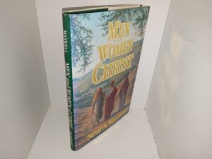 Men and Women of Christ (Signed by the Author and his Wife) (1991) ~ by Neal A. Maxwell