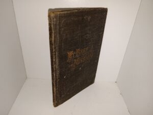 My First Mission: The First Book of the Faith-promoting Series (1882) ~ by George Q. Cannon