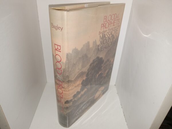 Blood of the Prophets: Brigham Young and the Massacre at Mountain Meadows (Signed) (2002) ~ by Will Bagley