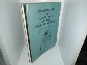 Covering Up the Black Hole in the Book of Mormon (1990) ~ by Jerald and Sandra Tanner