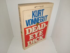 Dead-eye Dick (1983) ~ by KurtVonnegut