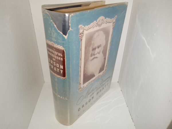 Masterful Discourses of Orson Pratt (Unknown Publishing Date) ~ by N. B. Lundwall