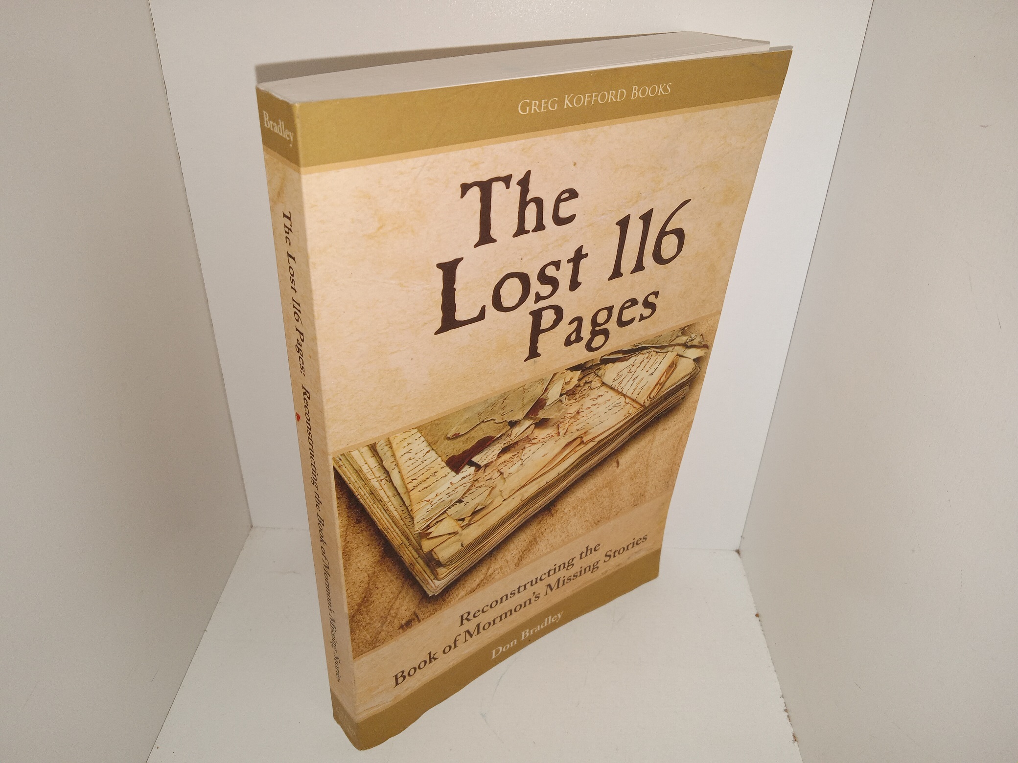 The Lost 116 Pages: Reconstructing the Book of Mormon’s Missing Stories (2019) ~ by Don Bradley