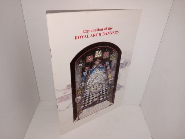 Explanation of the Royal Arch Banners (2009) ~ by Richard Johnson