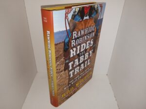 Raw Hide Robinson Rides the Tabby Trail: The True Tale of a Wild West CATastrophe (Signed & Inscribed) (2015) ~ by Rod Miller