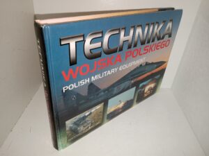 Technika Wojska Polskiego/Polish Military Equipment (Polish/English) (1998) ~ Unknown Author