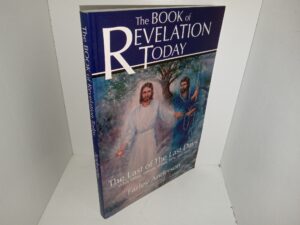 The Book of Revelation Today: The Last of The Last Days: Who, What, Where, When, Why and How (2005) ~ by Farley Anderson