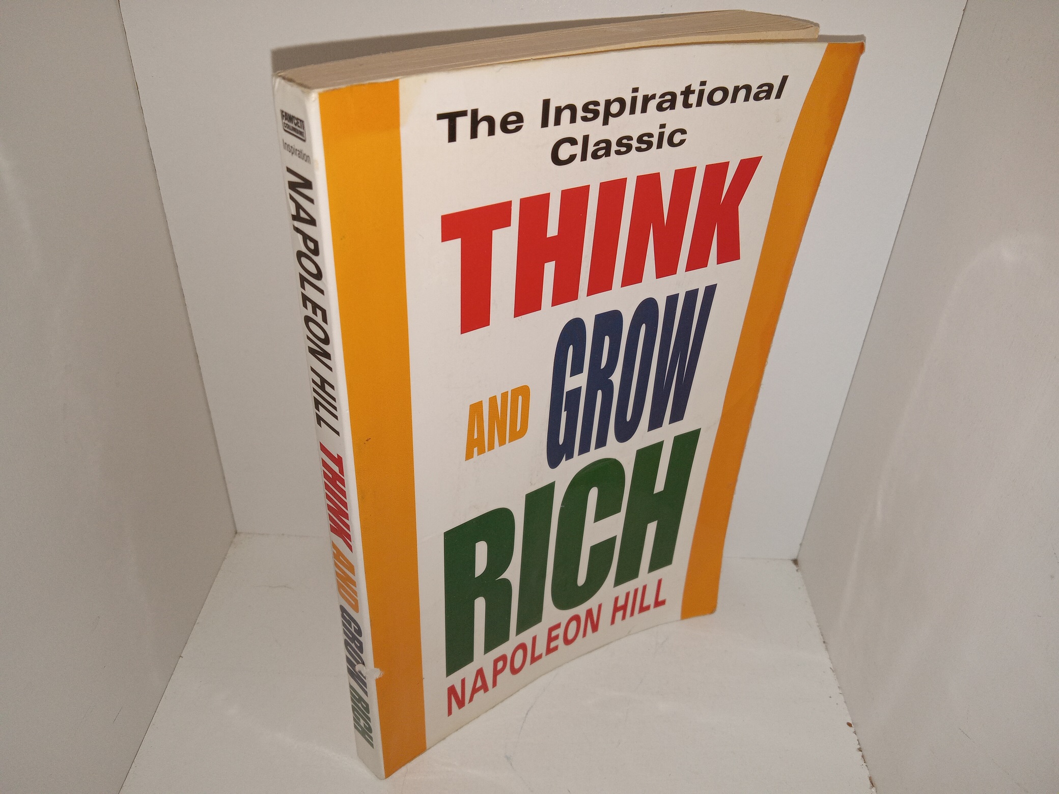 Think and Grow Rich: The Inspirational Classic (1988) ~ by Napoleon Hill