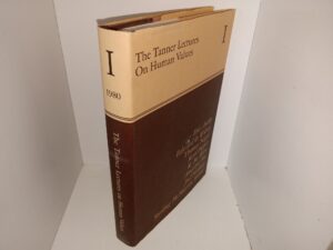 The Tanner Lectures on Human Values: Vol. 1 (1980) ~ Edited by Sterling McMurrin