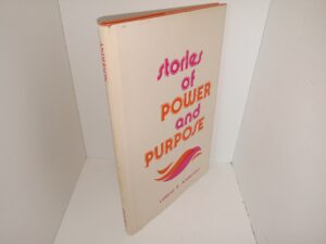 Stories of Power and Purpose (1975) ~ by Leland E. Anderson