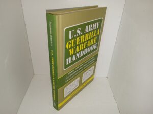 U.S. Army Guerrilla Warfare handbook: Raids & Ambushes • Communication • Psychological Operations • Demolition • Counterintelligence • Mining & Sniping (2009) ~ by Department of the Army