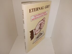 Eternal Grit: Up-to-Heaven Insights and Down-to-Earth Wisdom (1978) ~ by McKay A. Allphin