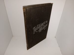 Treasures in Heaven (1914) ~ Compiled and Published by Geo. C. Lambert