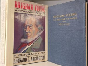Brigham Young: The Man & His Work (by Preston Nibley) & Brigham Young: American Moses (by Leonard J. Arrington)