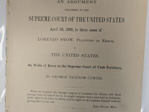 1886 — Curtis, George Ticknor. A Plea for Religious Liberty and the Rights of Conscience: An Argument Delivered in the Supreme Court of the United States, On Writs of Error to the Supreme Court of Utah Territory.