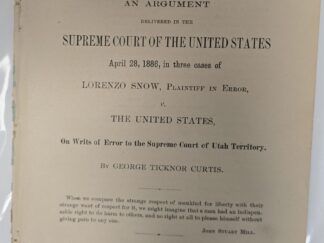 1886 — Curtis, George Ticknor. A Plea for Religious Liberty and the Rights of Conscience: An Argument Delivered in the Supreme Court of the United States, On Writs of Error to the Supreme Court of Utah Territory.