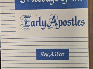 Message of the Early Apostles — Roy A. West — Course of Study for the Melchizedek Priesthood Quorums of The Church of Jesus Christ of Latter-day Saints 1959