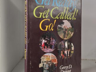 Get Ready! Get Called! Go! — George D. Durrant — [for LDS missionaries]