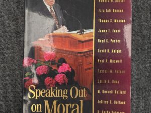 Speaking Out on Moral Issues — Various Authors — Includes an Article on Gambling by Pres. Dallin H. Oaks