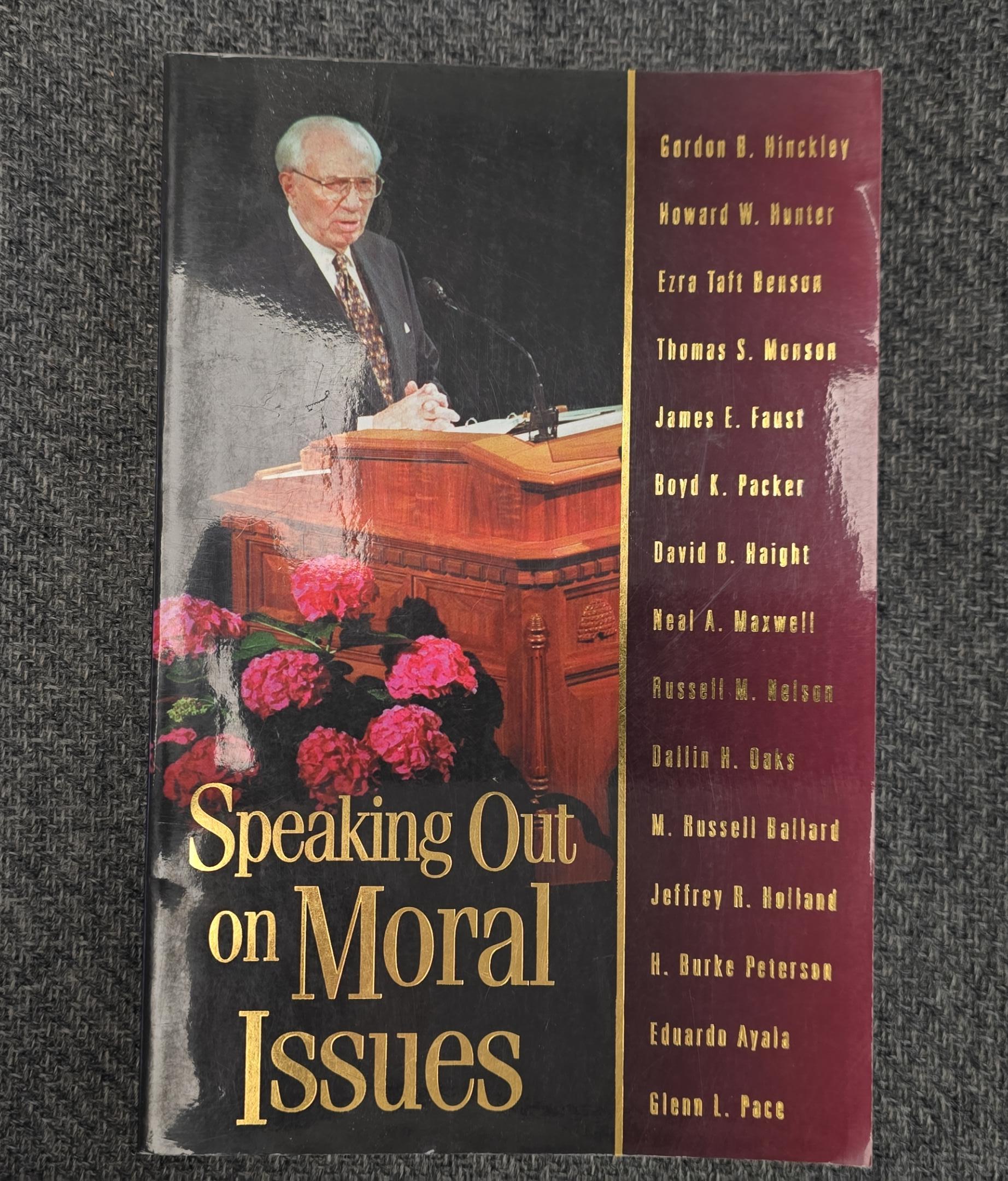 Speaking Out on Moral Issues — Various Authors — Includes an Article on Gambling by Pres. Dallin H. Oaks