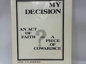 My Decision – Neil J. Flinders – Paperback – 1984
