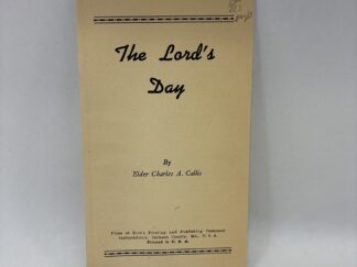 The Lord’s Day – Charles A. Callis – Pamphlet – No Written Publishing Date