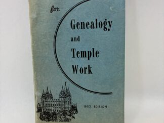 Handbook for Genealogy and Temple Work – Prepared by the Genealogy Society of the Church of Jesus Christ of Latter-day Saints – Staple Bound – 1952 Edition