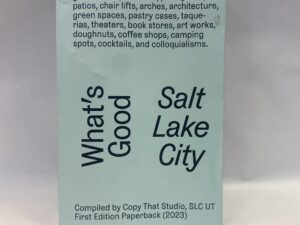 What’s Good Salt Lake City – Copy That Studio – Paperback – 2023