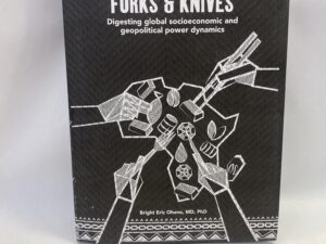 Hands, Chopsticks, Forks, and Knives – Bright Eric Ohene – Hardcover with dust jacket – 2024