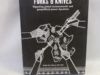 Hands, Chopsticks, Forks, and Knives - Bright Eric Ohene - Hardcover with dust jacket - 2024