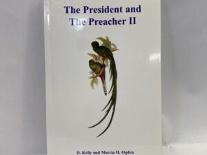The President and the Preacher II – D. Kelly and Marcia H. Ogden – Paperback – 2006