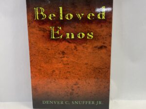 Beloved Enos – Denver C. Snuffer – Paperback – 2009