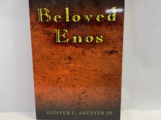 Beloved Enos – Denver C. Snuffer – Paperback – 2009