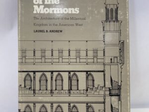 The Early Temples of the Mormons – Laurel B. Andrew – Hardcover with dust jacket – 1978