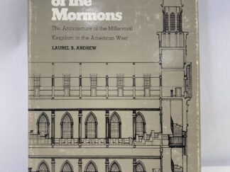 The Early Temples of the Mormons – Laurel B. Andrew – Hardcover with dust jacket – 1978