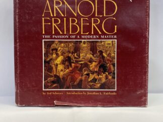 Arnold Friberg, The Passion of a Modern Master - Ted Schwarz - Hardcover with dust jacket - 1985